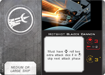 http://x-wing-cardcreator.com/img/published/Hotshot Blazer Cannon _Bryan Atchison _0.png